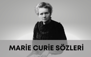 Bilimde Kadın Gücü: Marie Curie’nin İlham Veren Sözleri