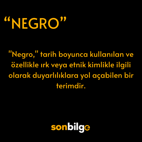 Negro Ne Demek?